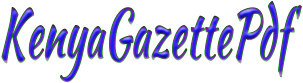 Kenya Gazette Download Pdf – Government of Kenya Gazette
